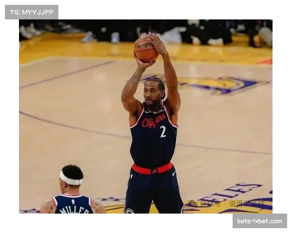 快船遭遇四连败伦纳德脚踝扭伤 北伐成果面临附加赛考验 快船遭遇四连败伦纳德脚踝扭伤 北伐成果面临附加赛考验